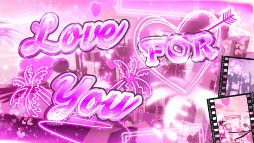 Love for You (Tier 3 Obby)