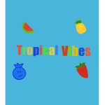 !Tropical Vibes!