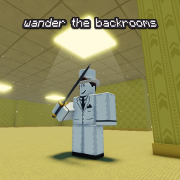 [🏃‍♂️] wander the backrooms