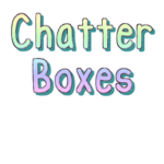 Chatter Boxes