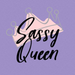 The Sassy Queen’s! <3!