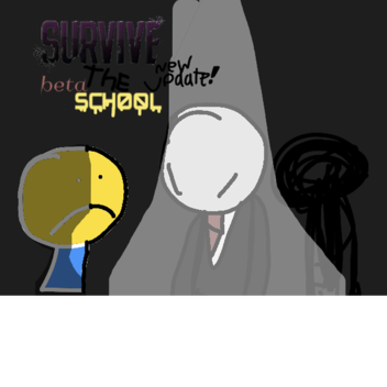 survive the school (NEW SCHOOL)