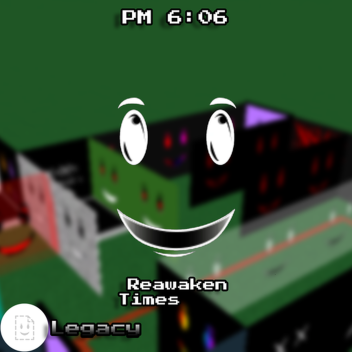 (ITS COMING BACK?) PM 6:06 The Reawaken Times