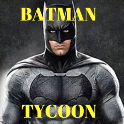 Batman Tycoon!
