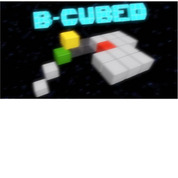 B-Cubed [BETA]