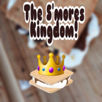 The S'mores Kingdom (;