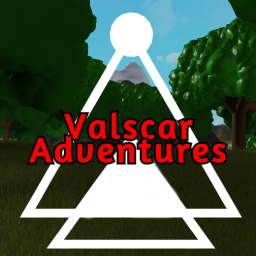 Valscar Adventures!