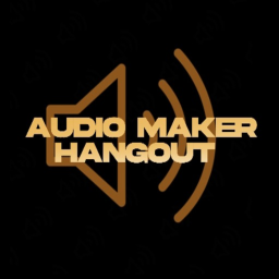 Audio Maker Hangout [ORIGINAL]