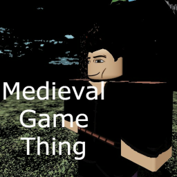 Medieval Game Thing