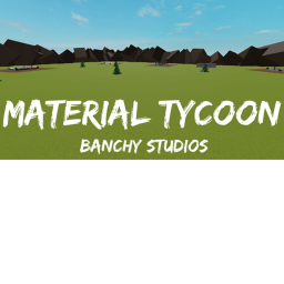 Material Tycoon [BETA]