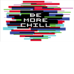 Be more chill set group!!