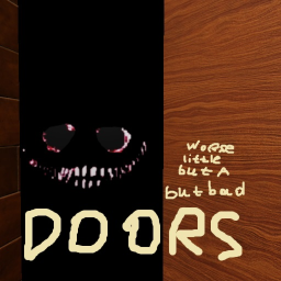 DOORS But Bad But A Little Worse