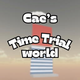 Cae's Time Trial World