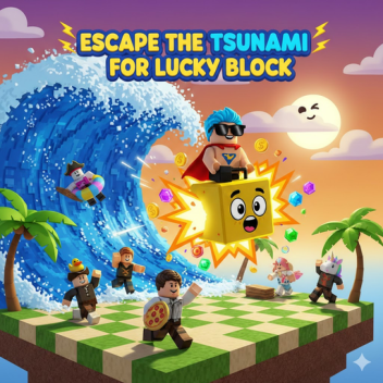 NEW]🌊 Escape Tsunami for Lucky Block 🍀