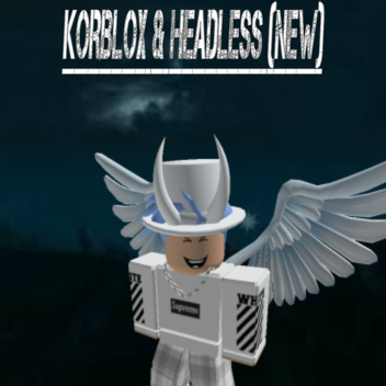 Korblox & Headless (NEW)