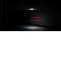 The infinite hallways...