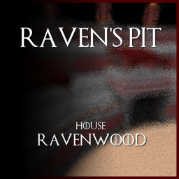 Raven's Pit | House Ravenwood