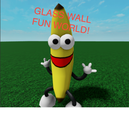[CHARITY EVENT]  Glass Wall Fun World!