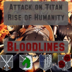 [AoT: Rise of Humanity] Bloodlines