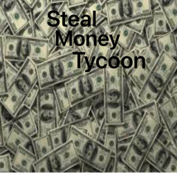 Money Stealing Tycoon