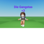 Die Gangstas <3