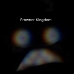 Frowned kingdom