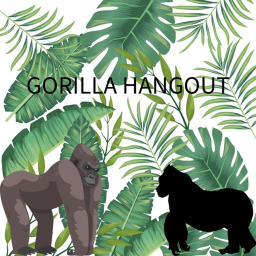 Gorilla Hangout (UPDATES)
