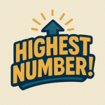 Highest Number!
