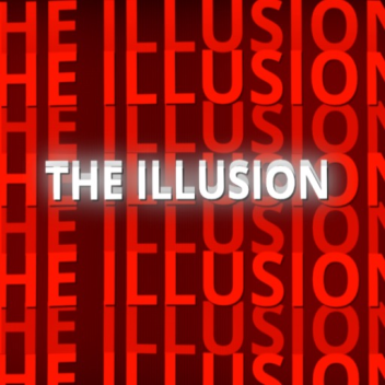 THE ILLUSION