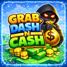 [💰] Grab, Dash N Cash!