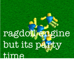 ragdoll engine but party