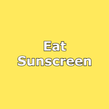 Eat Sunscreen
