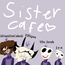 ♡ Sister Cafe ♡