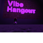 Vibe hangout ,.,
