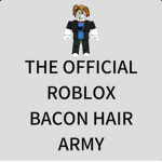 The Official Bacon Hair Army [Bacon Army]