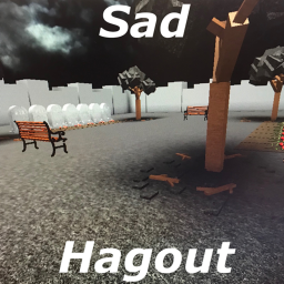 Sad Hangout