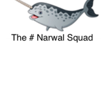 the #Narwal Squad