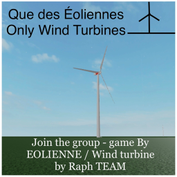 Que des Éolienne/Only Wind turbine [New wind farm]