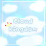 Cloud Kingdom - Official Fan Group