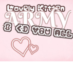 Lovely Kitten Army!