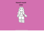 Kawaii Mochi Crew