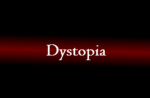 | Dystopia |