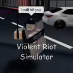 Violent Riot Simulator