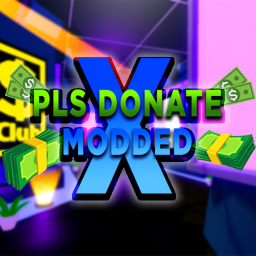 PLS DONATE MODDED X  💰
