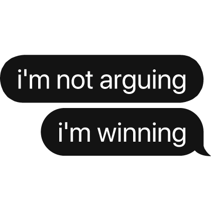 i'm not arguing i'm winning text Roblox item