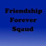 Friendship Forever Squad