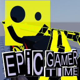 Epic Gamer Time!