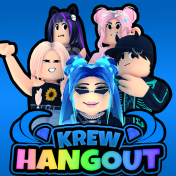 KREW HANGOUT!