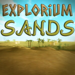 Explorium Sands🌴🐪