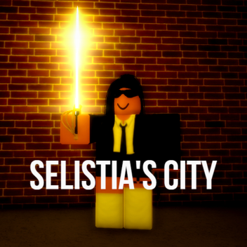 Selistia's City (READ DESC)